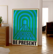 Be Present