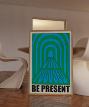 Be Present